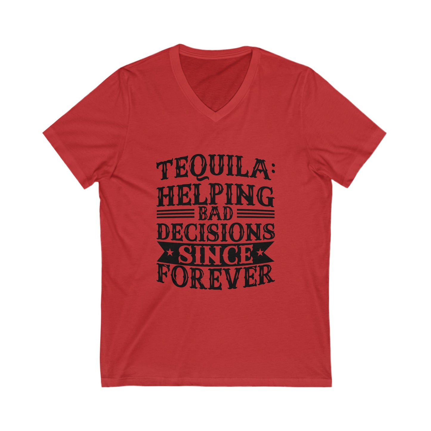 Tequila Bad Decisions V-Neck Tee, Casual T-Shirt, Gift for Party Lovers, Fun Humor Shirt, Unisex Graphic Tee