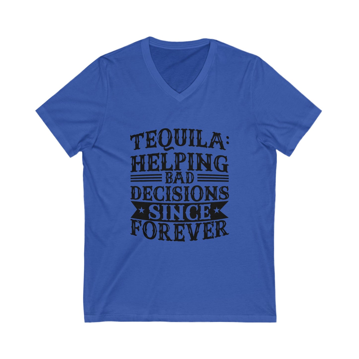 Tequila Bad Decisions V-Neck Tee, Casual T-Shirt, Gift for Party Lovers, Fun Humor Shirt, Unisex Graphic Tee