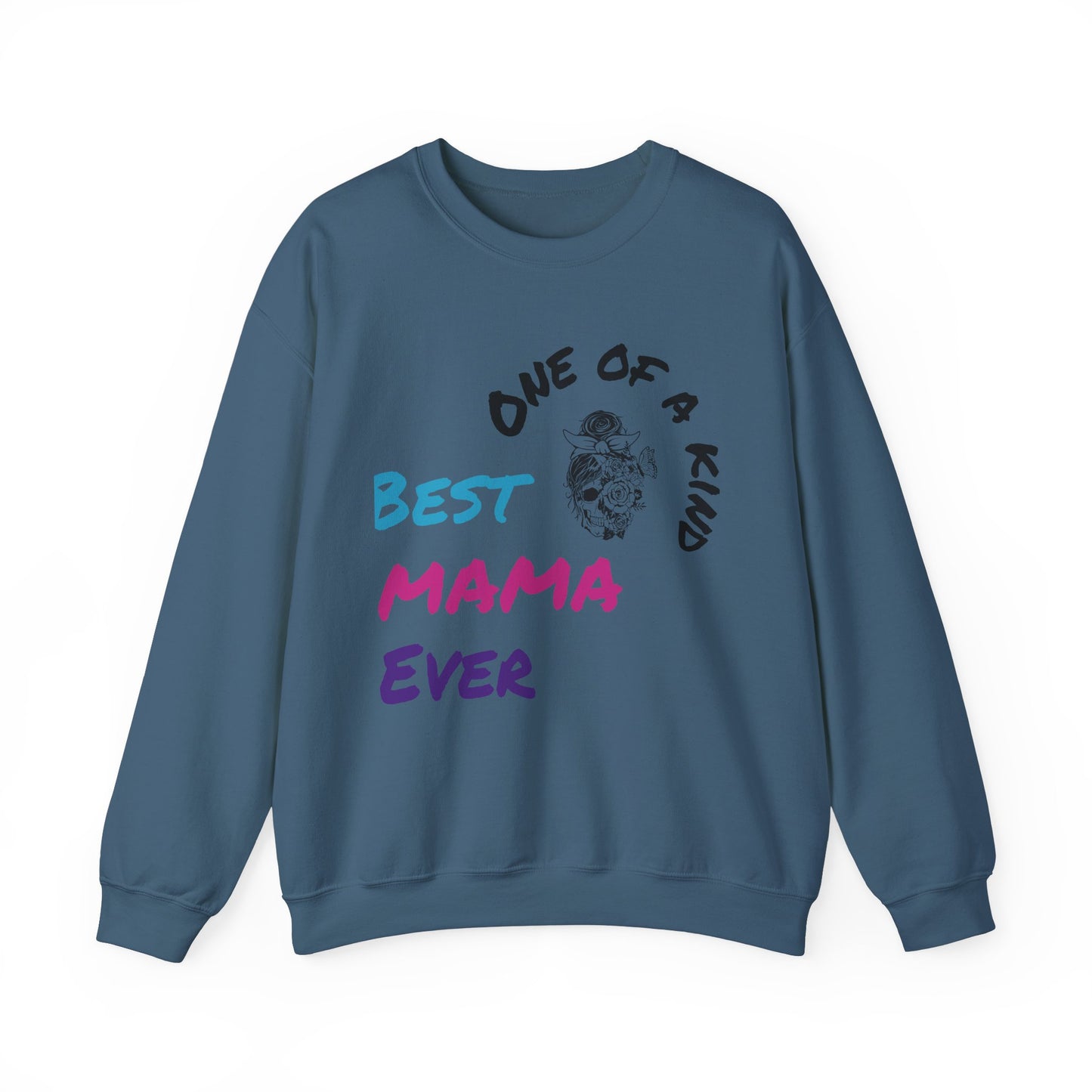 Best Mama Ever Crewneck Sweatshirt - One of a Kind Gift for Moms