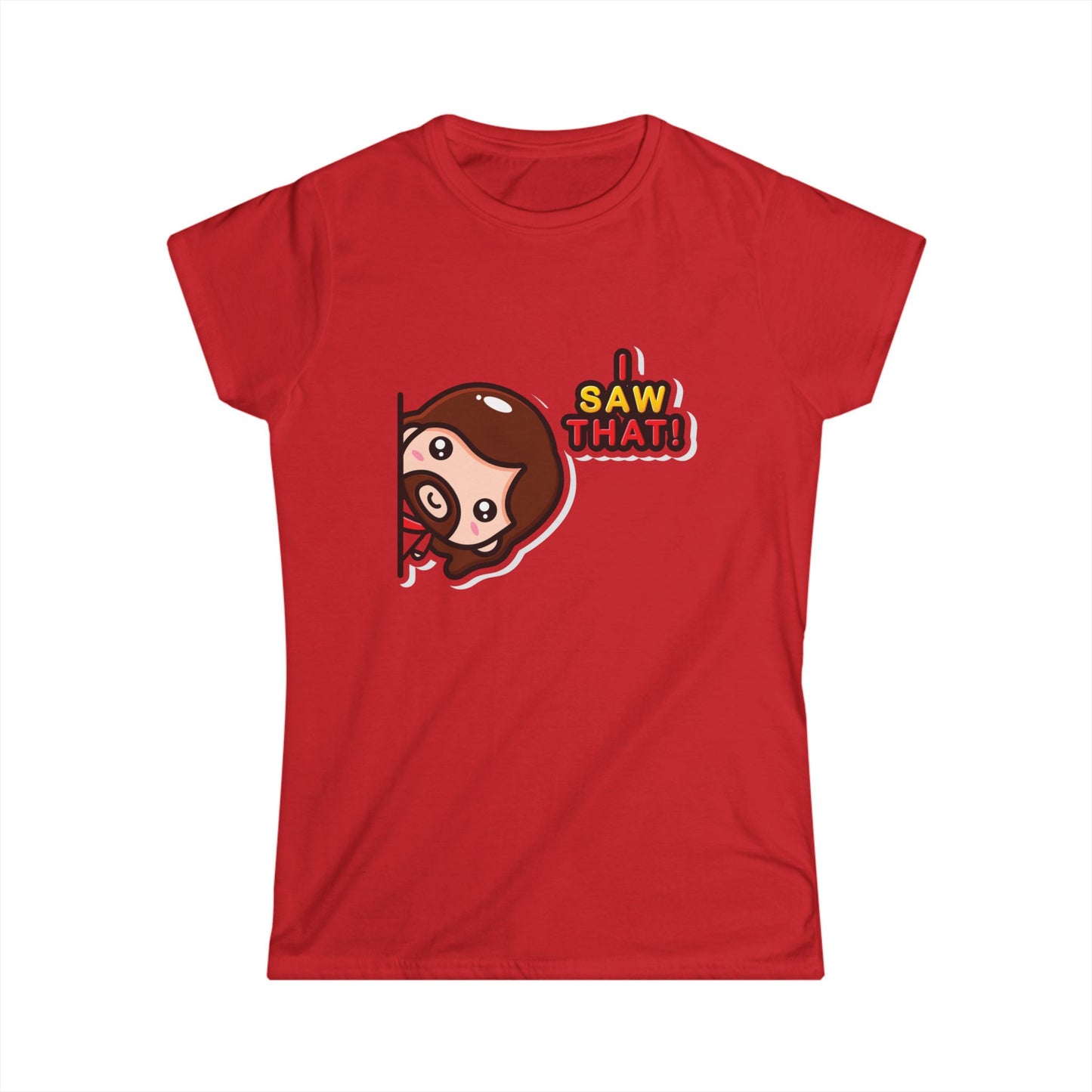 Funny Women's Softstyle Tee – "I Saw That!" Cartoon Design