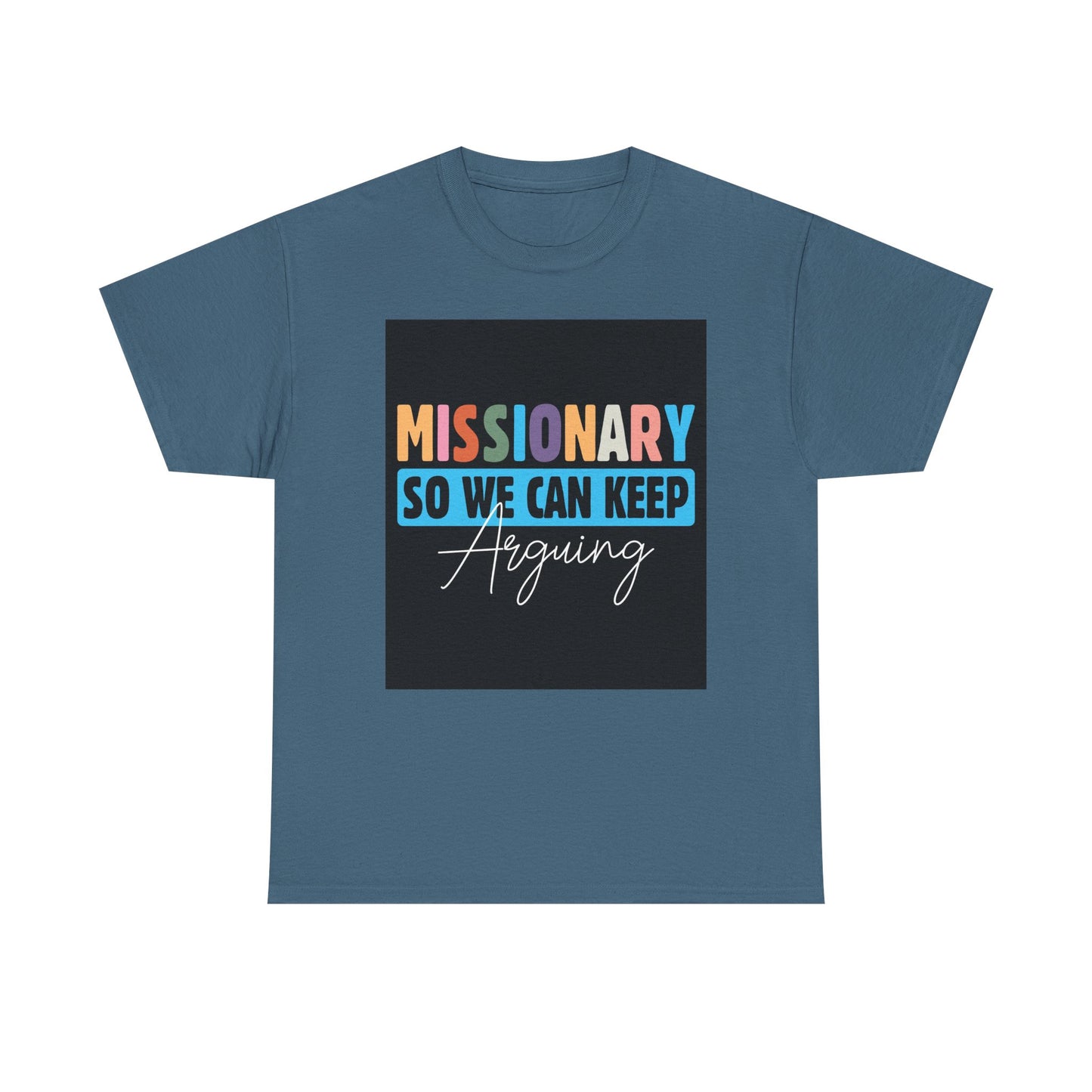 Unisex T-Shirt, Missionary Humor, Fun Gift, Casual Wear, Group Outings, Church Events, Faith-Based Apparel