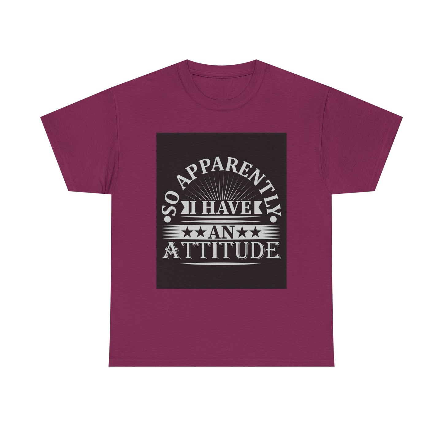 Attitude Statement Tee - Unisex Heavy Cotton Shirt, Casual Wear, Gift for Friends, Everyday Comfort, Fun Attitude Apparel