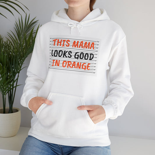 This Mama Looks Good in Orange Unisex Hooded Sweatshirt