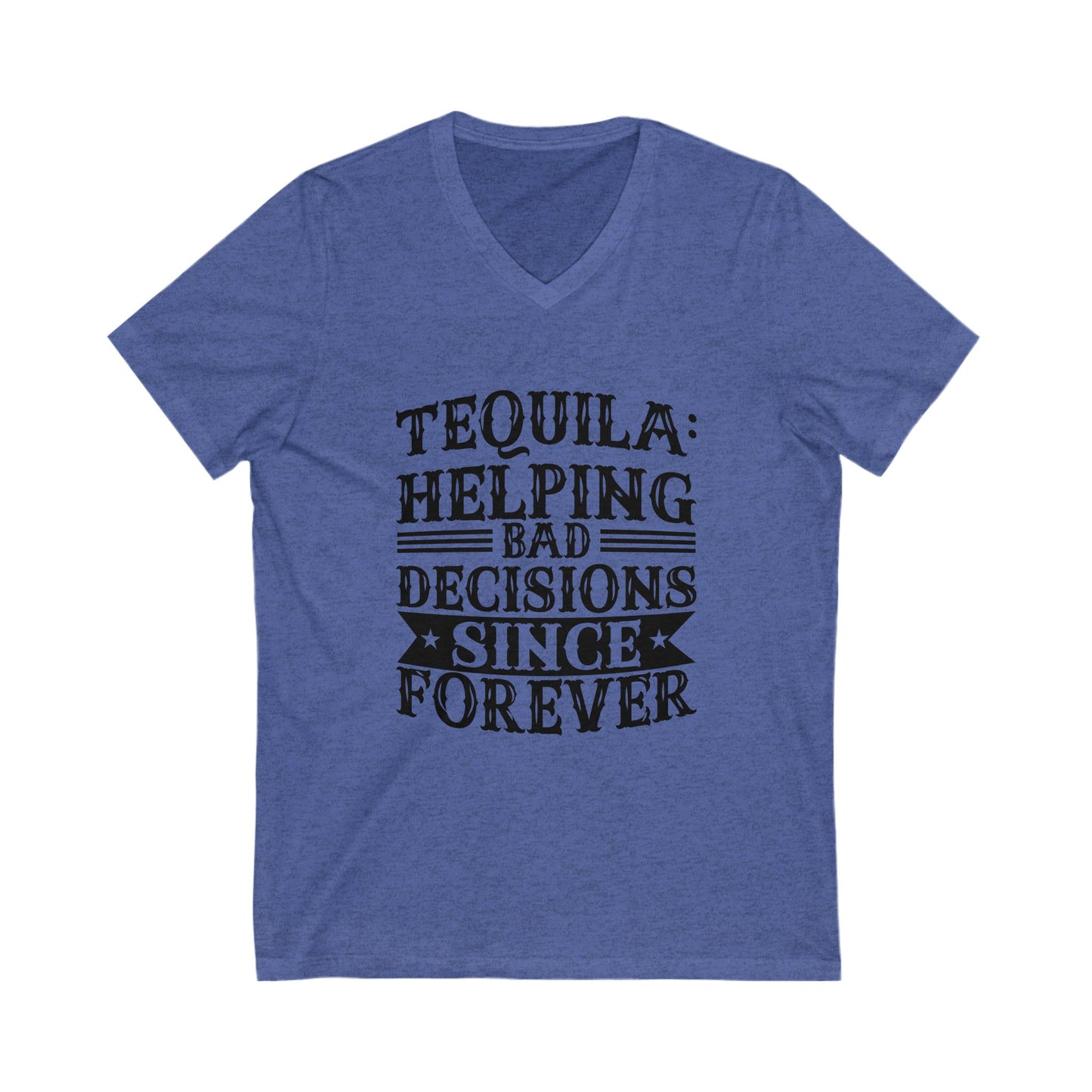 Tequila Bad Decisions V-Neck Tee, Casual T-Shirt, Gift for Party Lovers, Fun Humor Shirt, Unisex Graphic Tee
