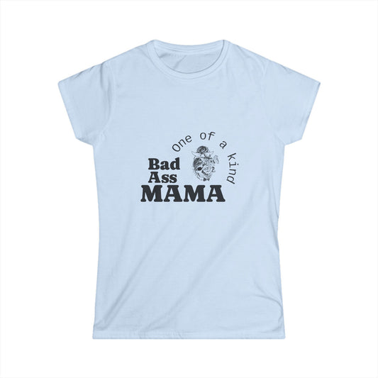 Bad Ass Mama Women's Softstyle Tee - One of a Kind Graphic Shirt