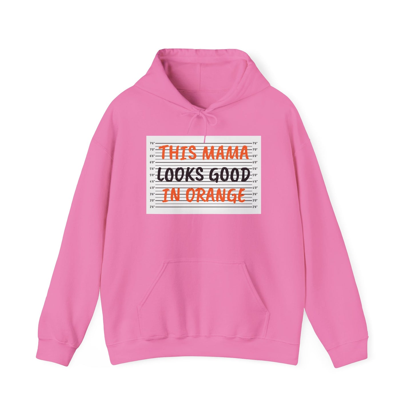 This Mama Looks Good in Orange Unisex Hooded Sweatshirt