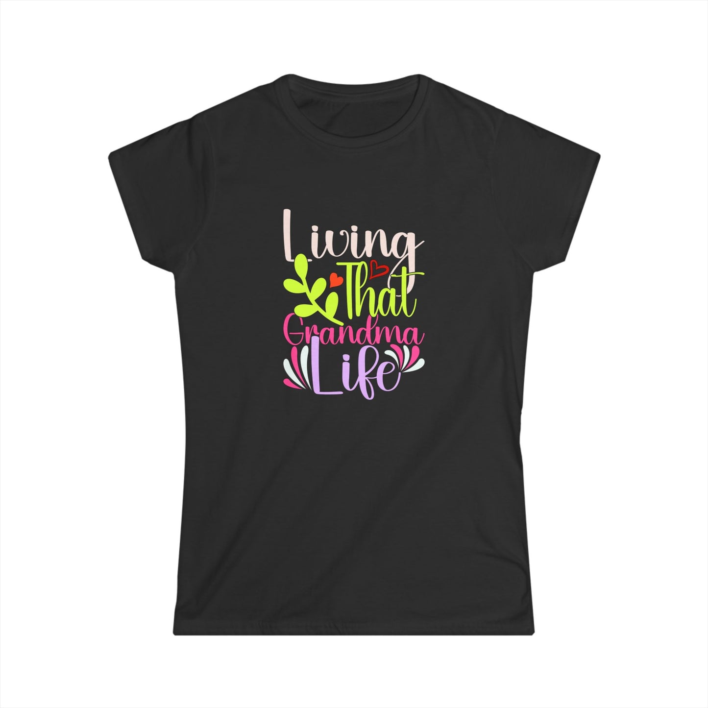 Living That Grandma Life Women's Softstyle Tee - Cute Gift for Grandmothers