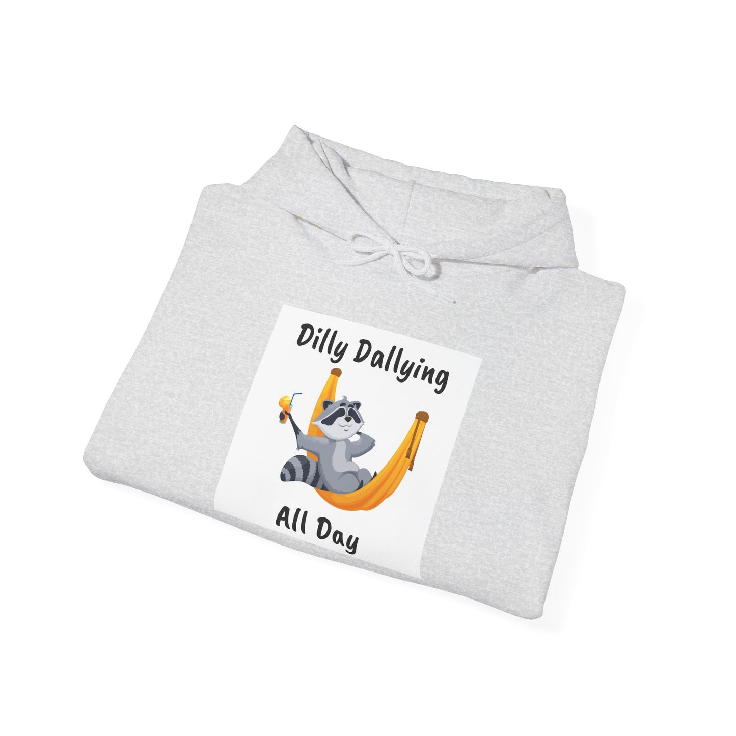 Dilly Dallying Unisex Hoodie - Cozy Hooded Sweatshirt for Relaxation