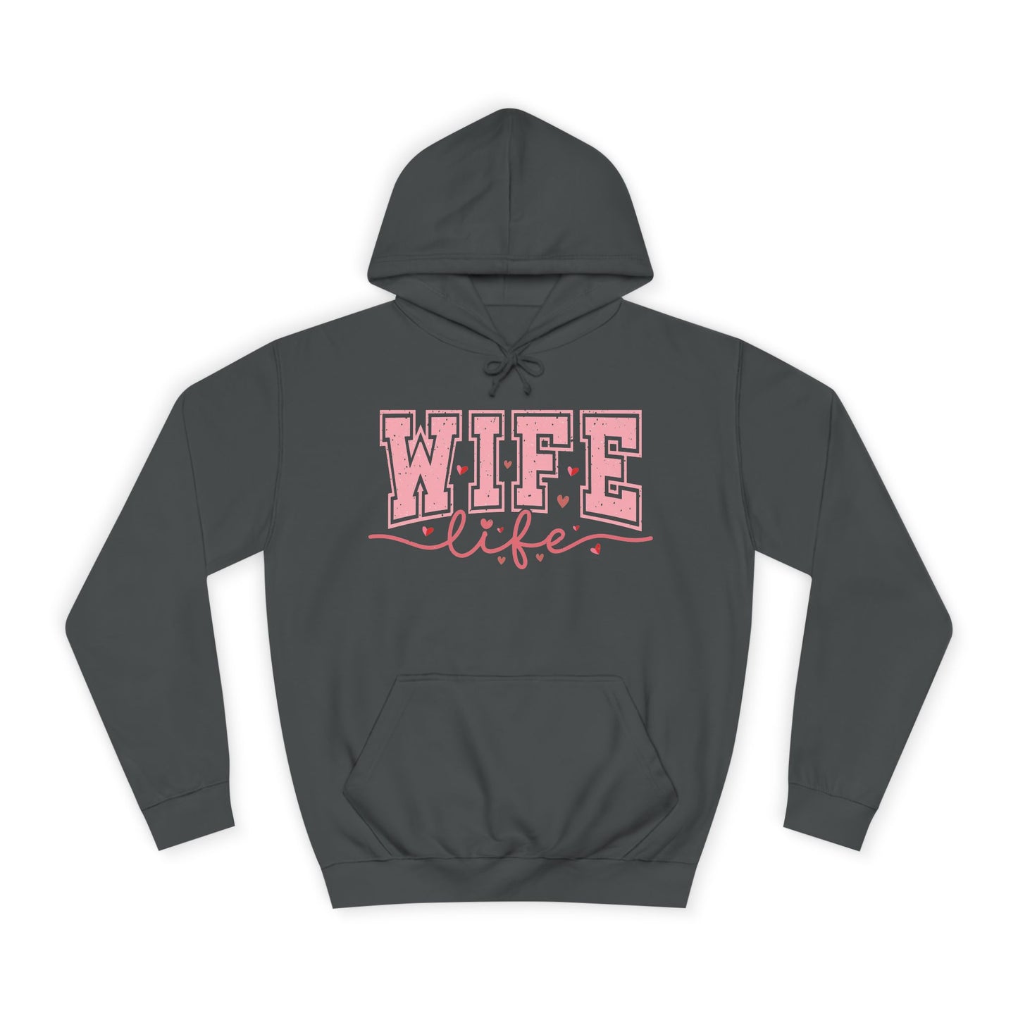 Wife Life Unisex College Hoodie - Cozy and Stylish Everyday Wear
