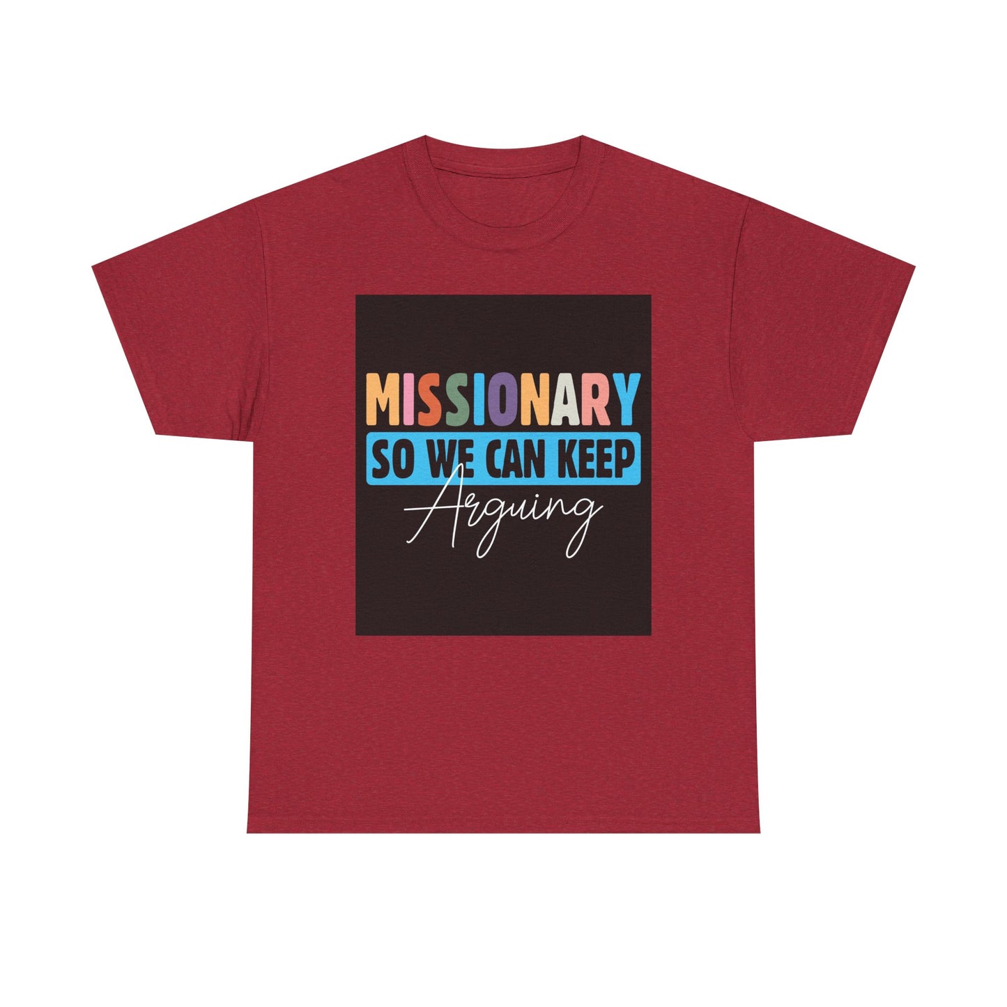Unisex T-Shirt, Missionary Humor, Fun Gift, Casual Wear, Group Outings, Church Events, Faith-Based Apparel