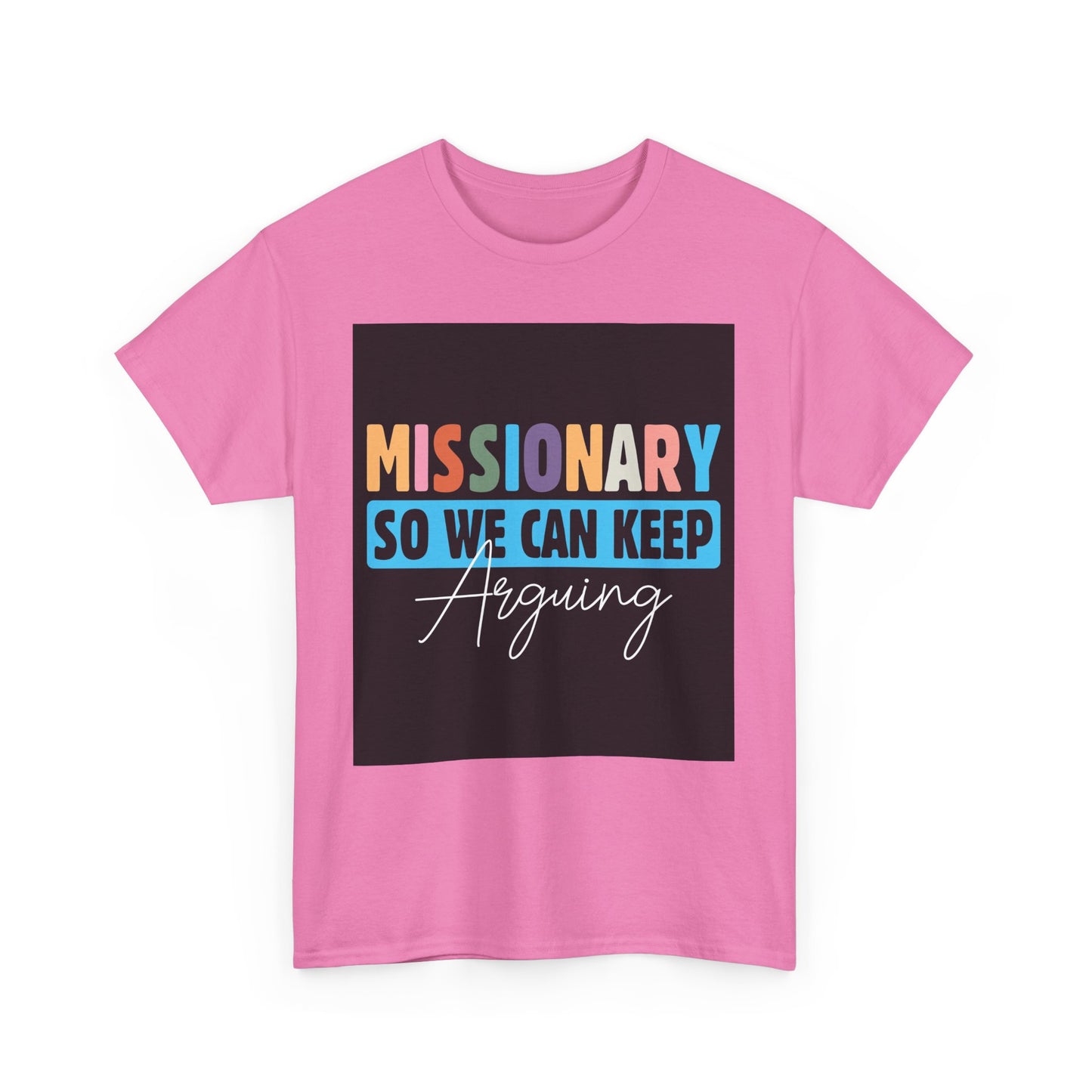 Unisex T-Shirt, Missionary Humor, Fun Gift, Casual Wear, Group Outings, Church Events, Faith-Based Apparel