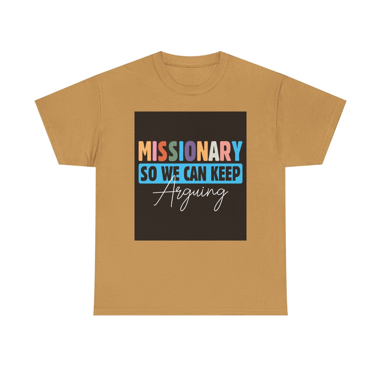 Unisex T-Shirt, Missionary Humor, Fun Gift, Casual Wear, Group Outings, Church Events, Faith-Based Apparel