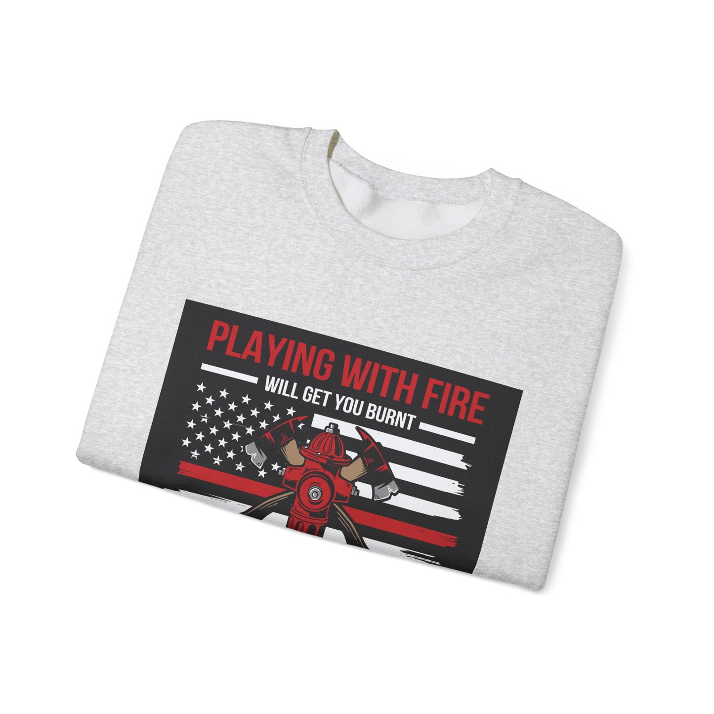Firefighter Humor Crewneck Sweatshirt - "Playing with Fire" Design
