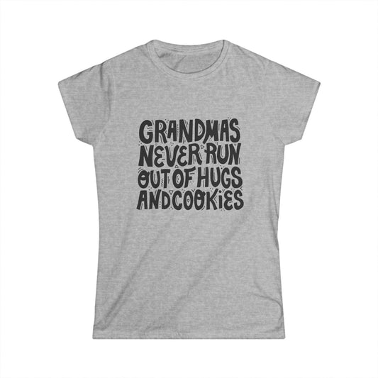 Grandma's Never Run Out of Hugs and Cookies Women's Tee - Softstyle T-Shirt for Family Love