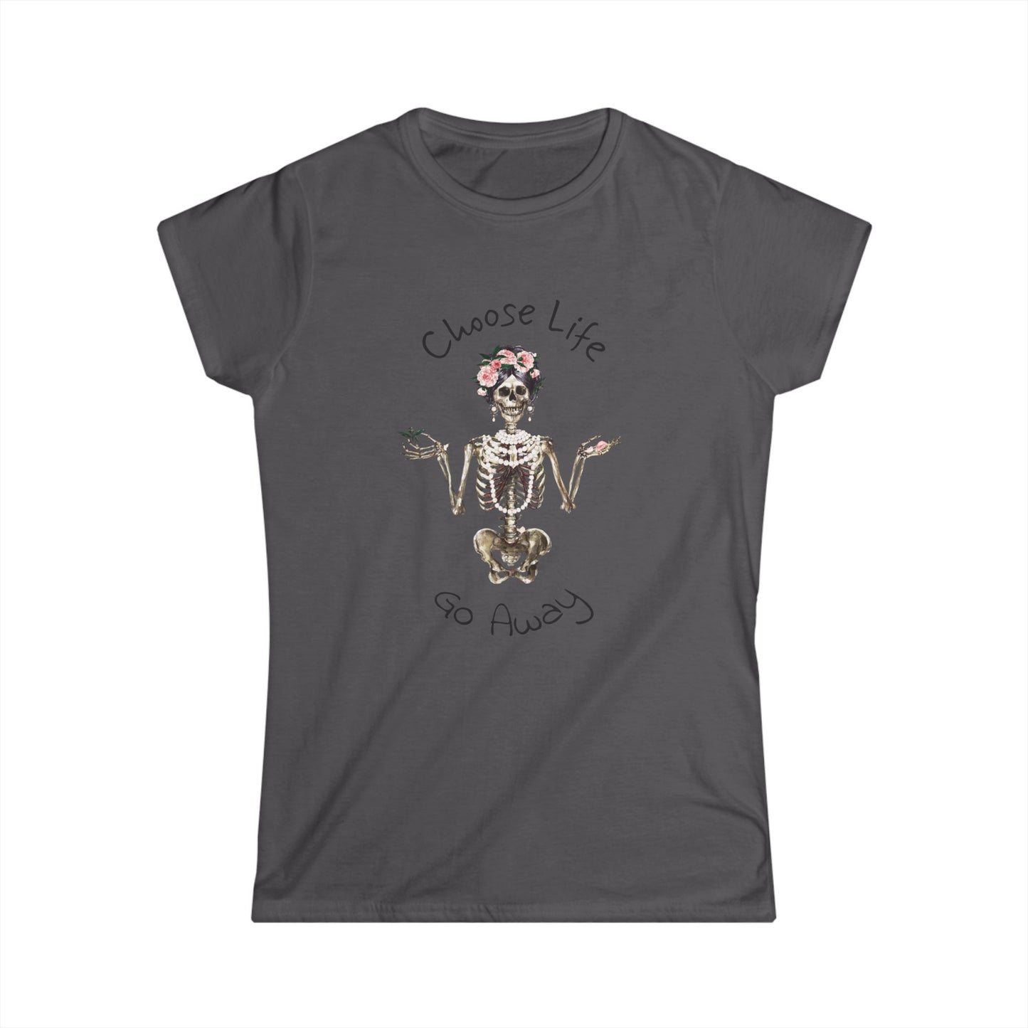 Choose Life Women's Softstyle Tee - Fun Skeleton Graphic Tee for Unique Style