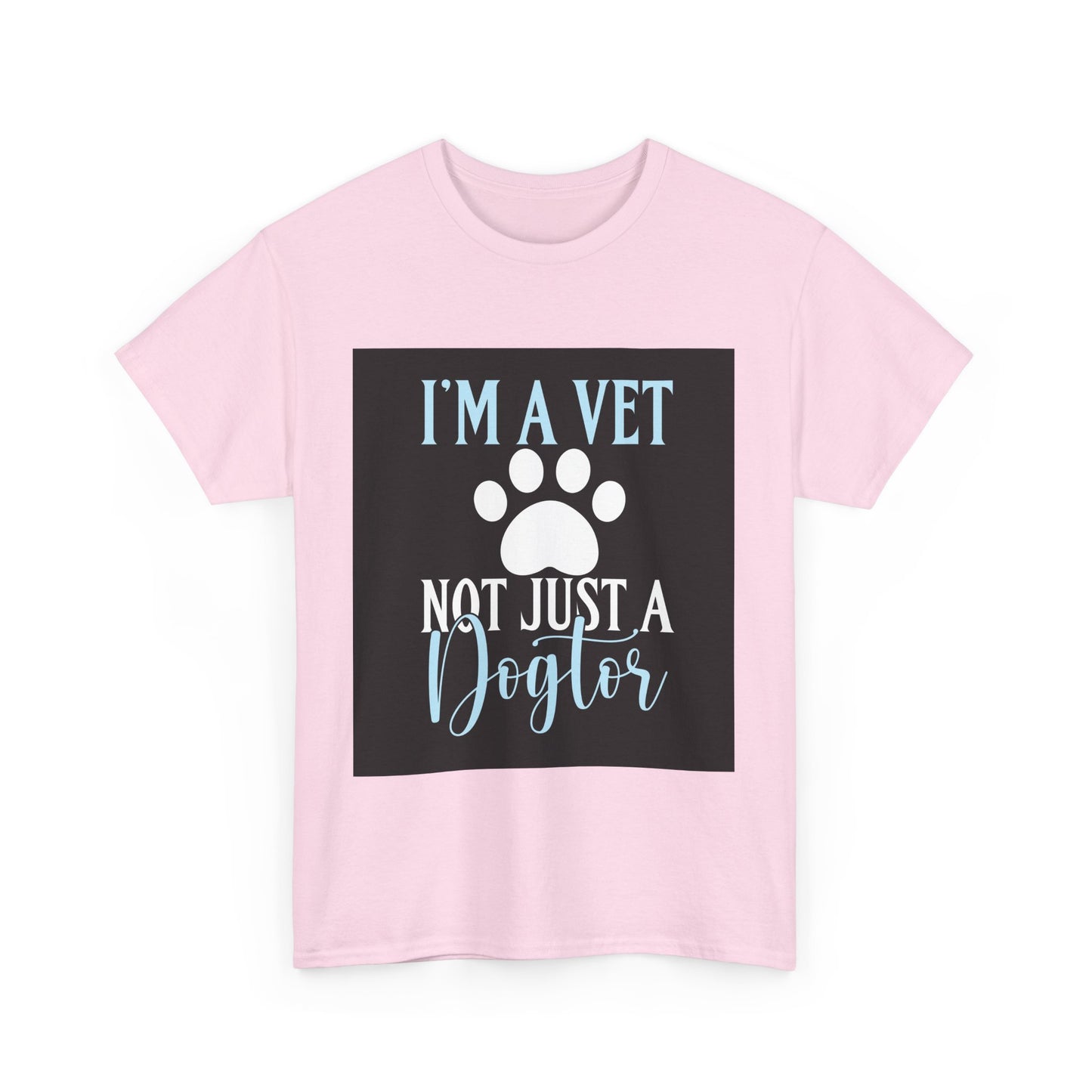 I'm a Vet Heavy Cotton Tee - Perfect Gift for Veterinarians & Animal Lovers