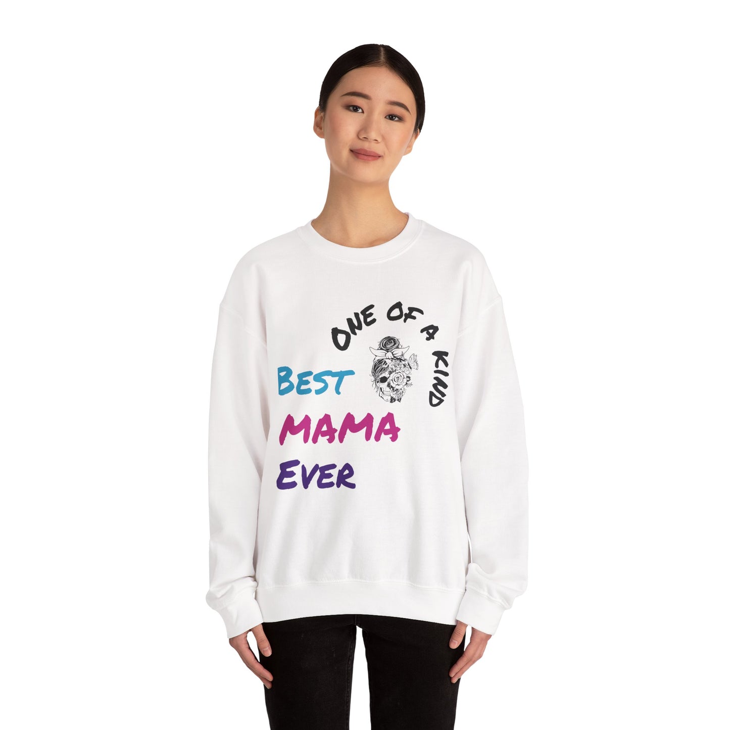 Best Mama Ever Crewneck Sweatshirt - One of a Kind Gift for Moms