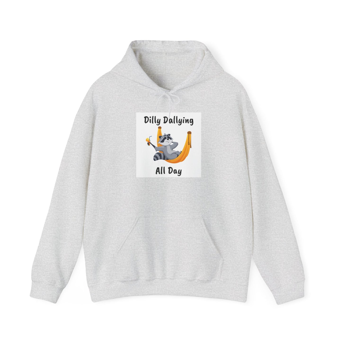 Dilly Dallying Unisex Hoodie - Cozy Hooded Sweatshirt for Relaxation