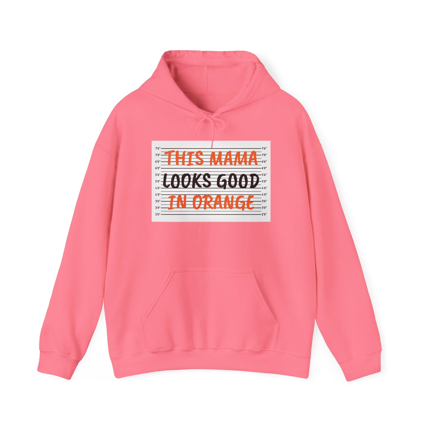 This Mama Looks Good in Orange Unisex Hooded Sweatshirt