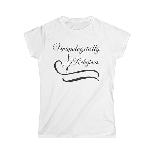Unapologetically Religious Women's Softstyle Tee, Faith T-Shirt, Spiritual Apparel, Gift for Believers, Church Outfits