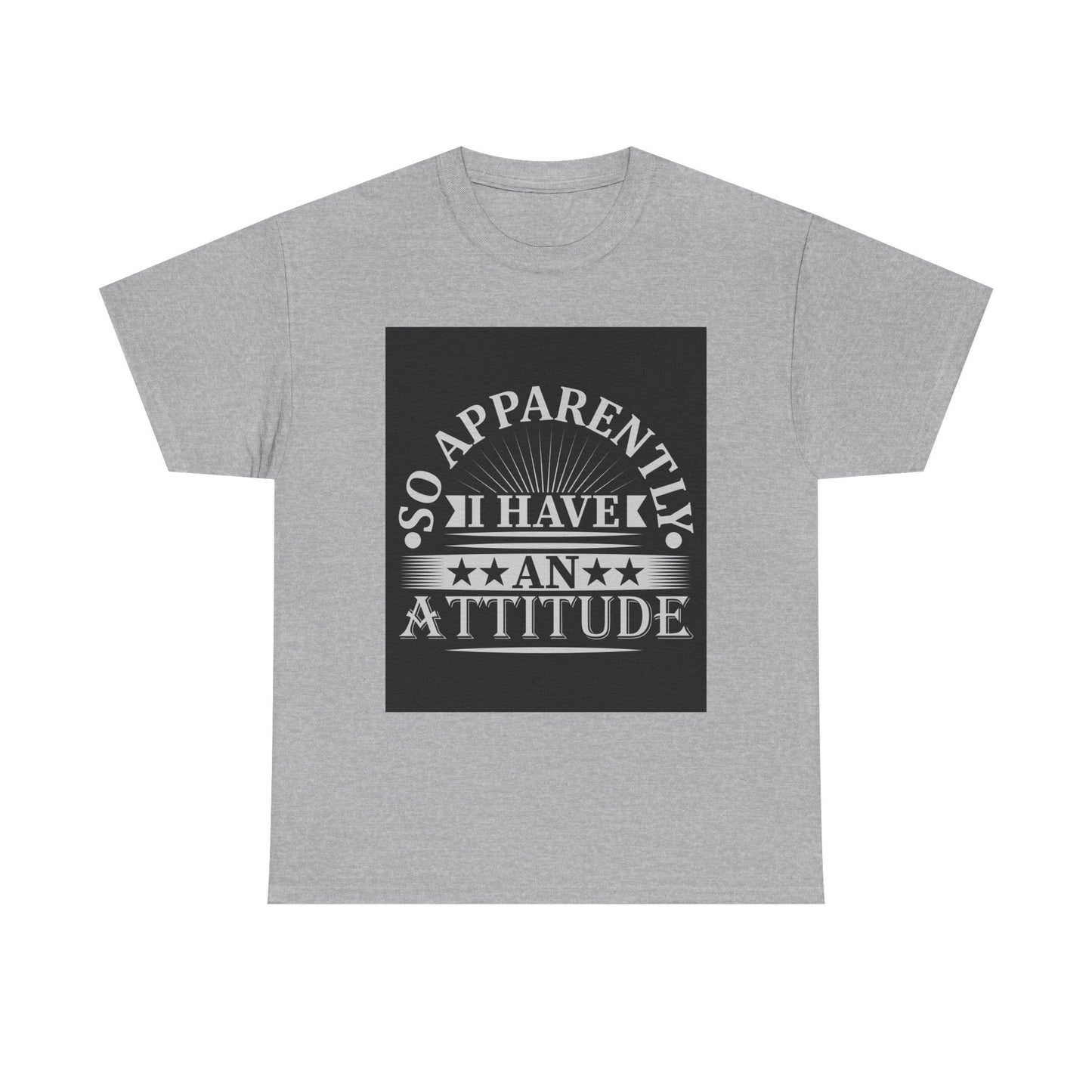 Attitude Statement Tee - Unisex Heavy Cotton Shirt, Casual Wear, Gift for Friends, Everyday Comfort, Fun Attitude Apparel
