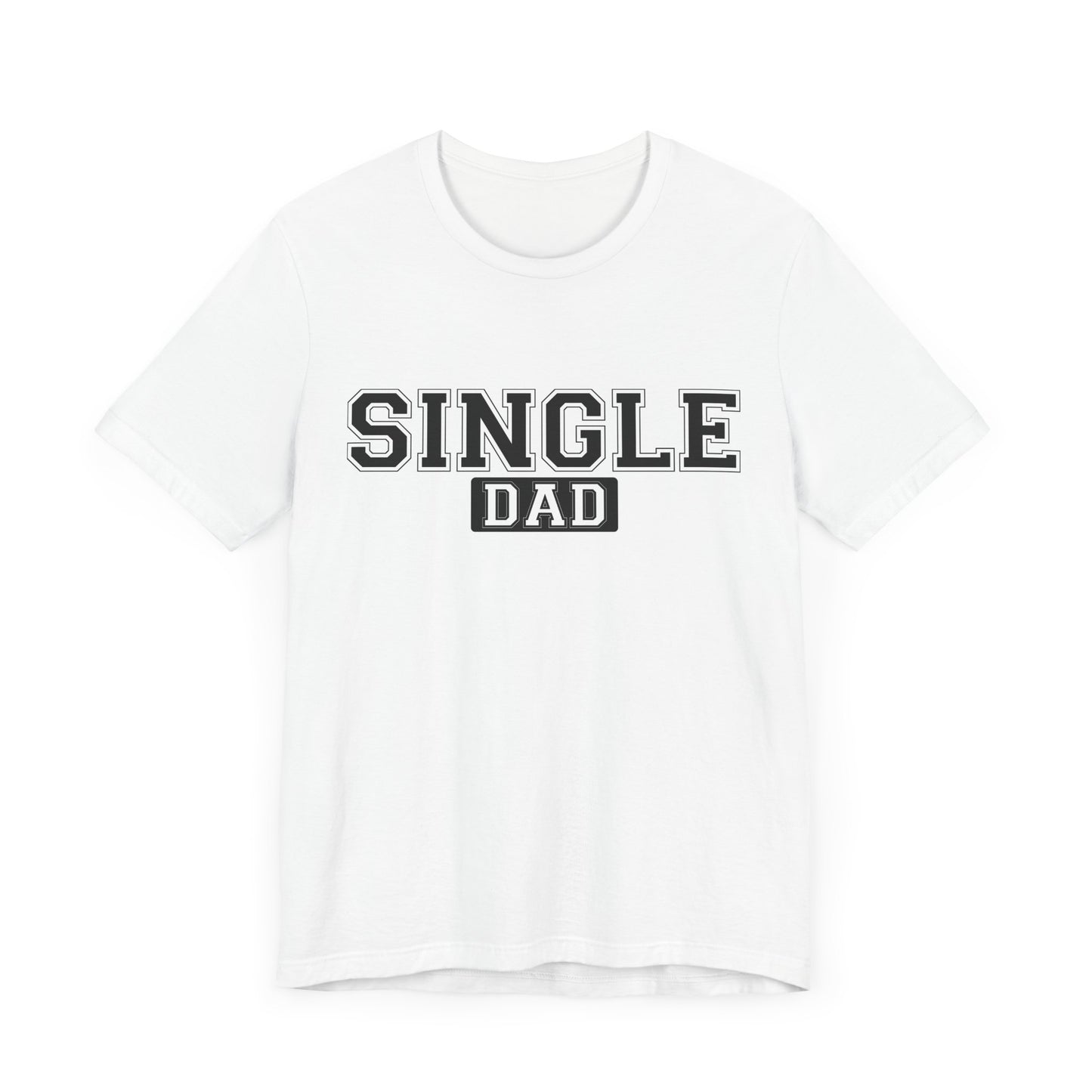 Single Dad Unisex Jersey Tee - Perfect Gift for Father’s Day