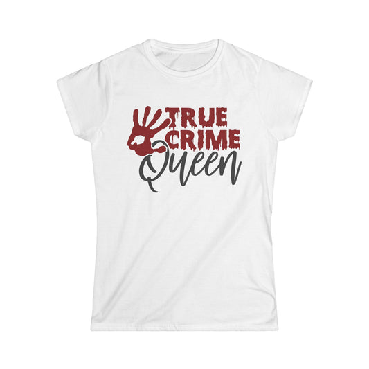 True Crime Queen Women's Tee - Perfect for True Crime Fans, Gifts, Casual Wear, Birthday, Halloween