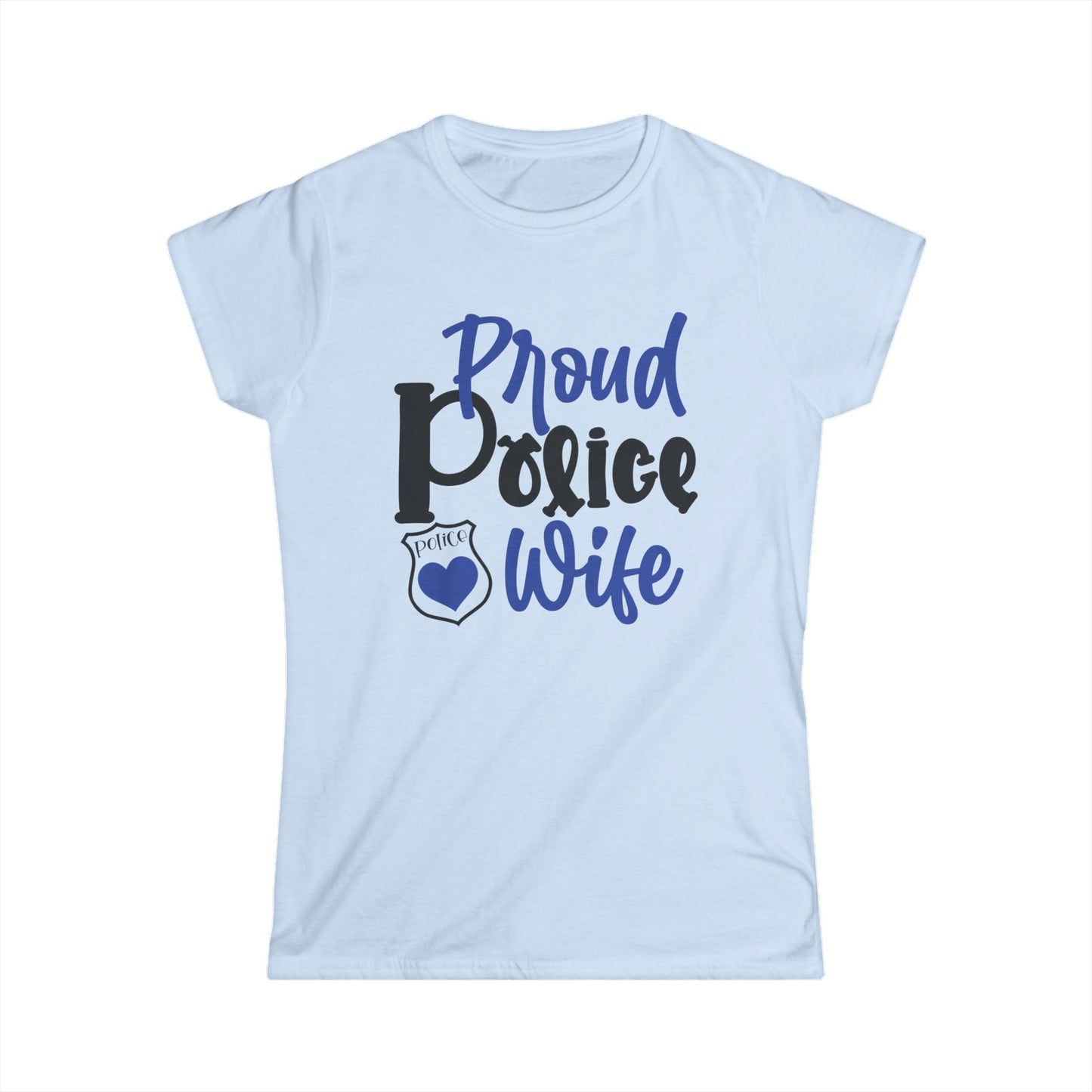 Proud Police Wife Tee, Women's Softstyle Shirt, Police Spouse Gift, Supportive Wife Apparel, Law Enforcement Love Tee