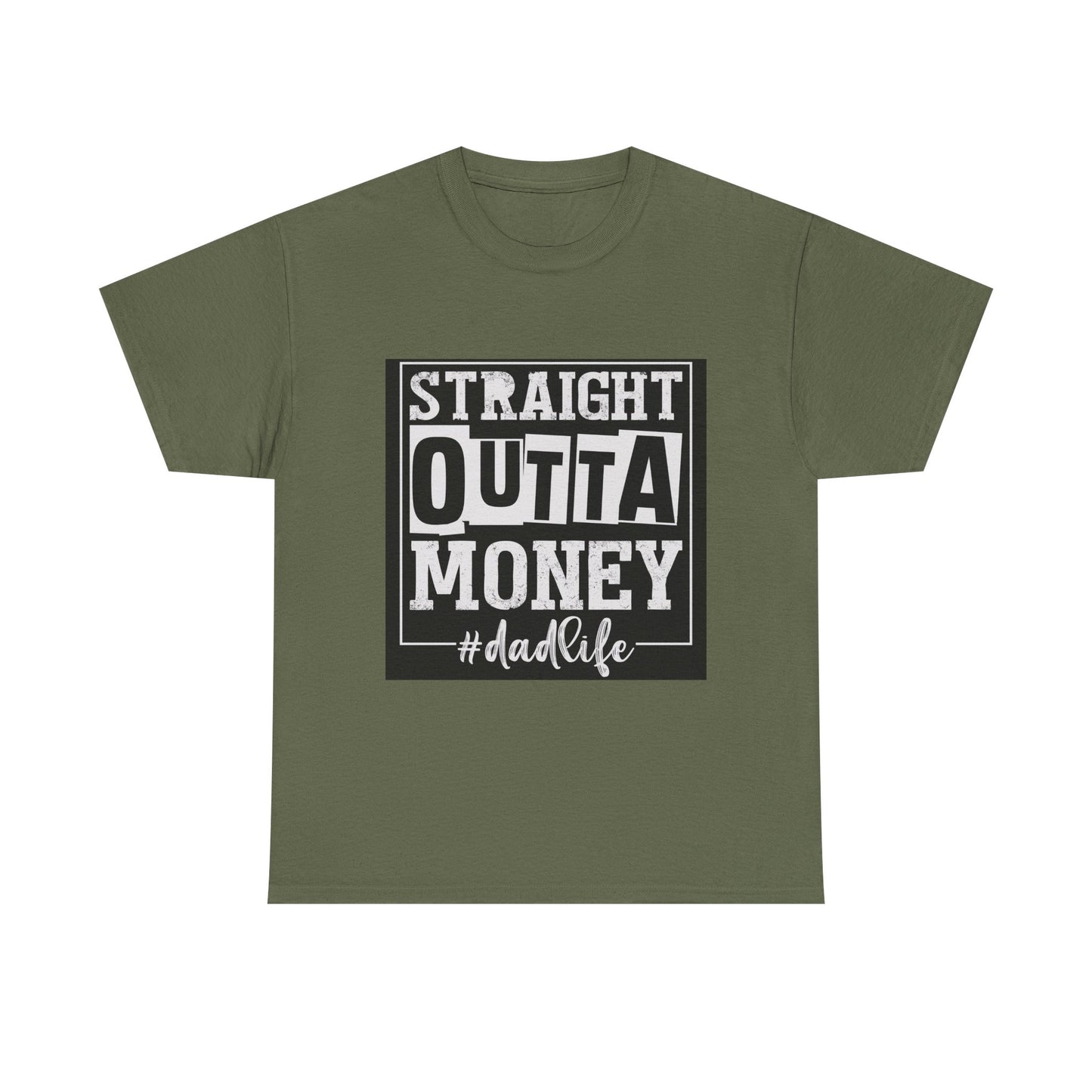 Dad Life Unisex Heavy Cotton Tee - Straight Outta Money Graphic T-Shirt