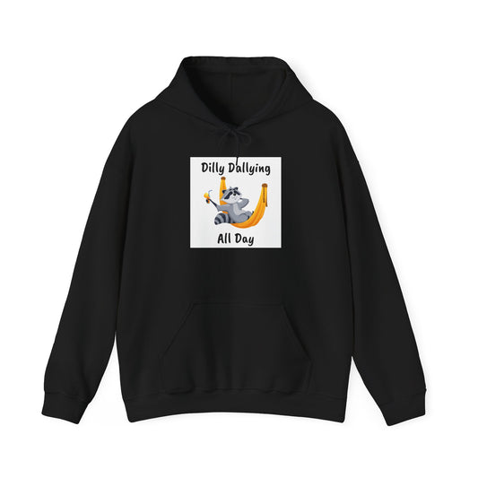 Dilly Dallying Unisex Hoodie - Cozy Hooded Sweatshirt for Relaxation
