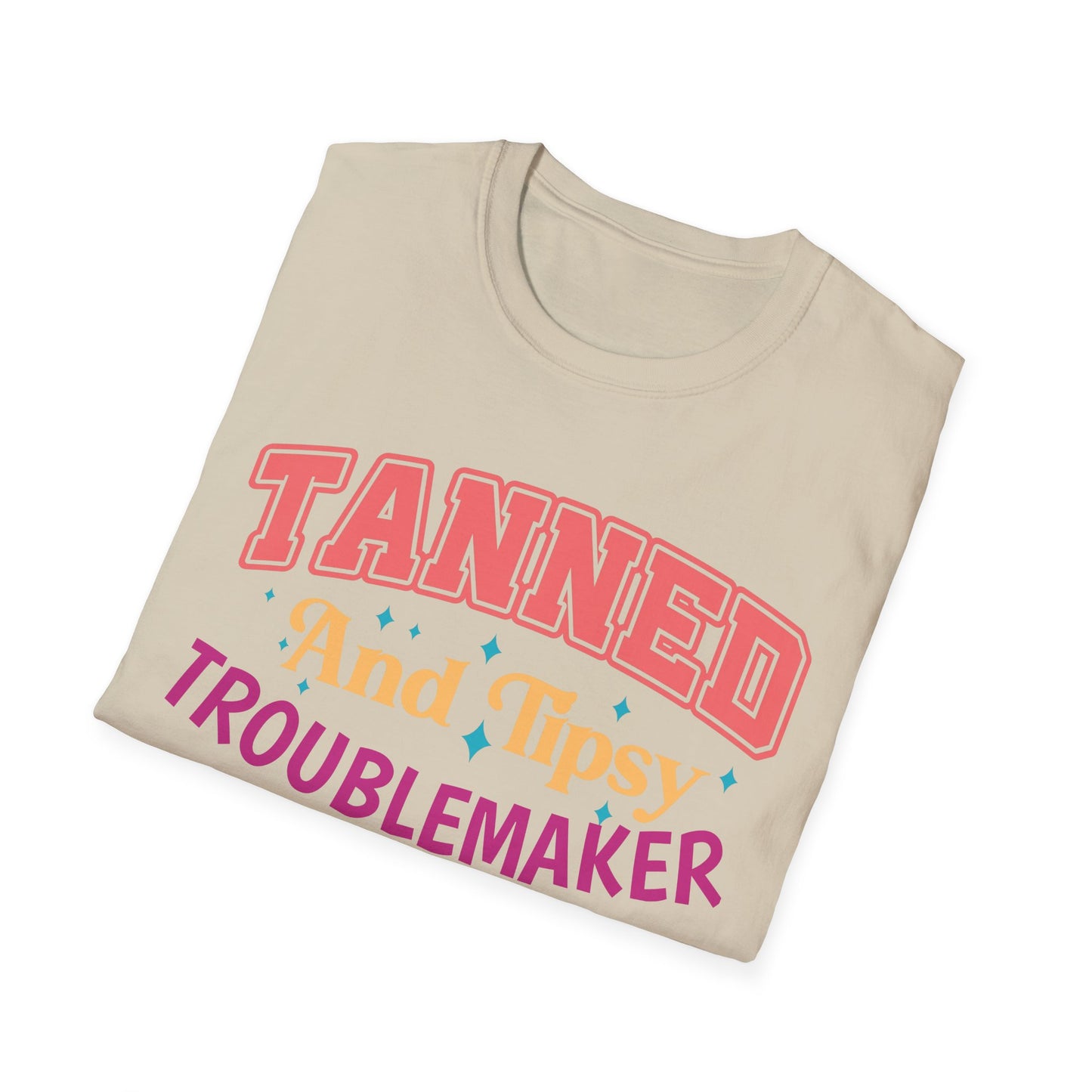 T-Shirt - Tanned and Tipsy Troublemaker Unisex Softstyle Tee