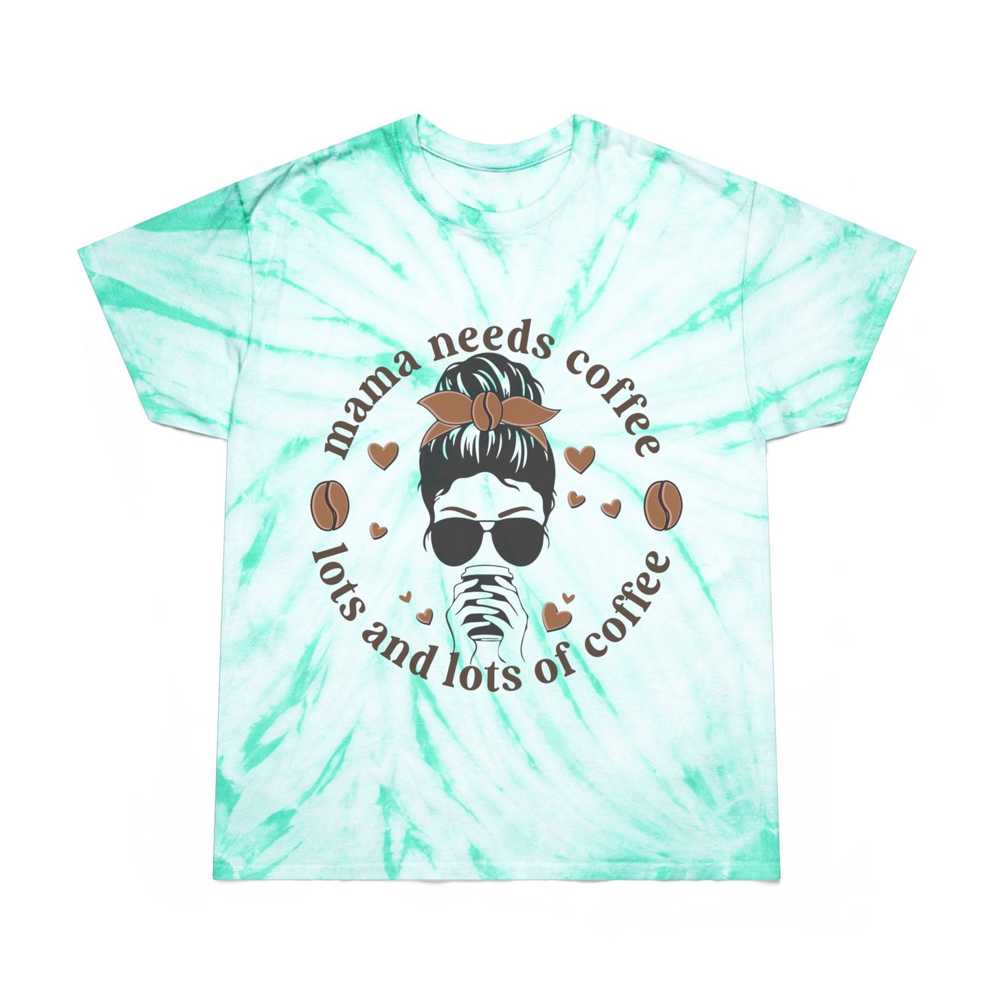 Mama Needs Coffee Tie-Dye Tee for Moms