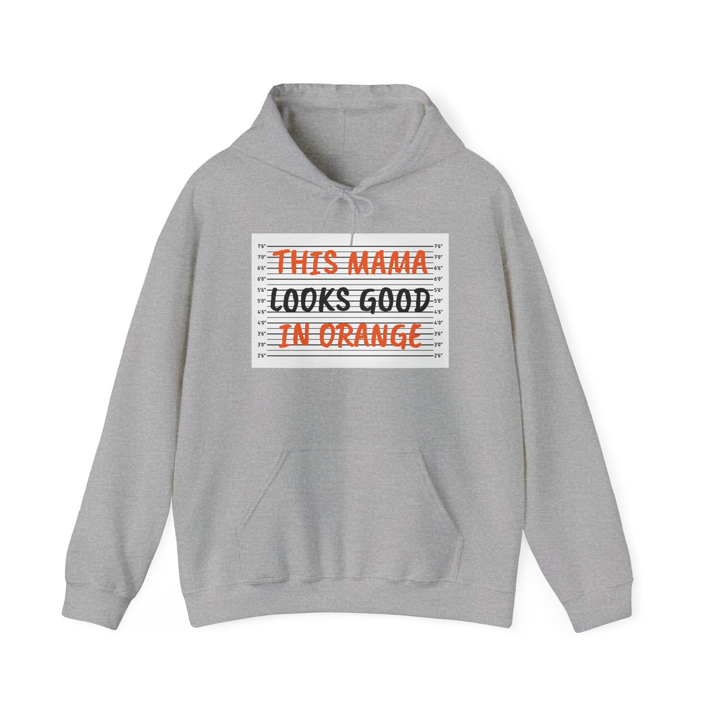 This Mama Looks Good in Orange Unisex Hooded Sweatshirt
