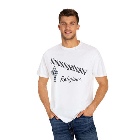 Unapologetically Religious T-Shirt, Faith-Based Tee, Spiritual Wear, Christian Apparel, Gift for Believers, Inspirational Clothing