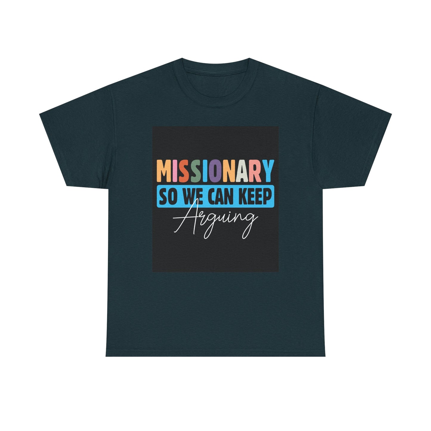 Unisex T-Shirt, Missionary Humor, Fun Gift, Casual Wear, Group Outings, Church Events, Faith-Based Apparel