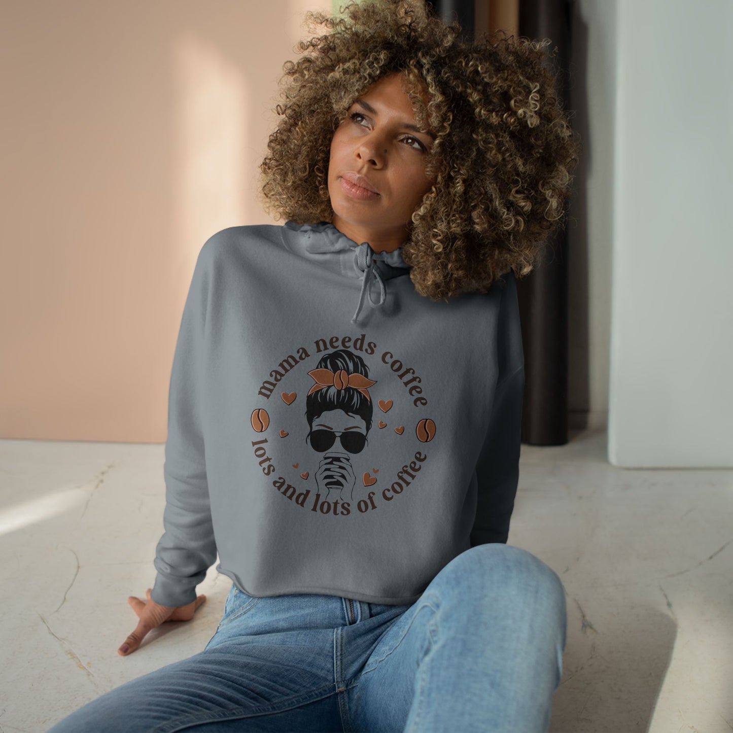 Mama Needs Coffee Crop Hoodie for Coffee Lovers