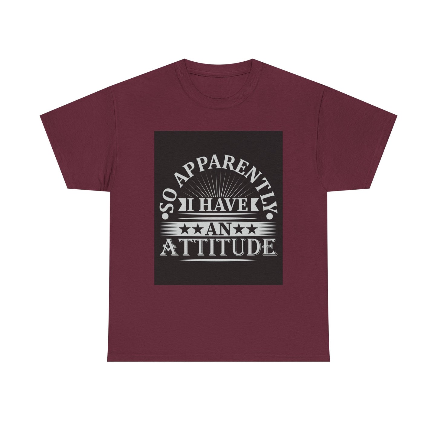 Attitude Statement Tee - Unisex Heavy Cotton Shirt, Casual Wear, Gift for Friends, Everyday Comfort, Fun Attitude Apparel