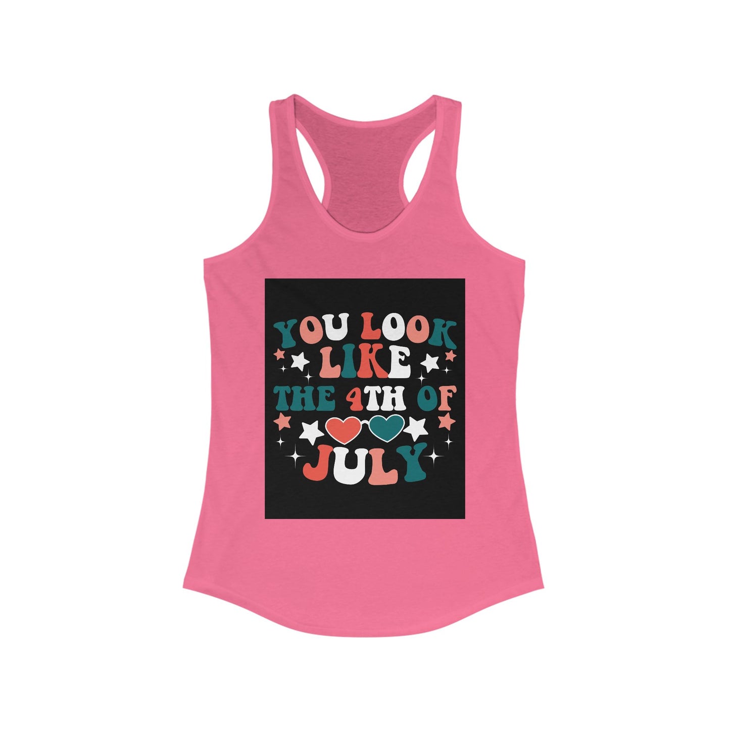 Patriotic Racerback Tank Top - You Look Like the 4th of July, Independence Day, Summer Style, Women's Casual Wear