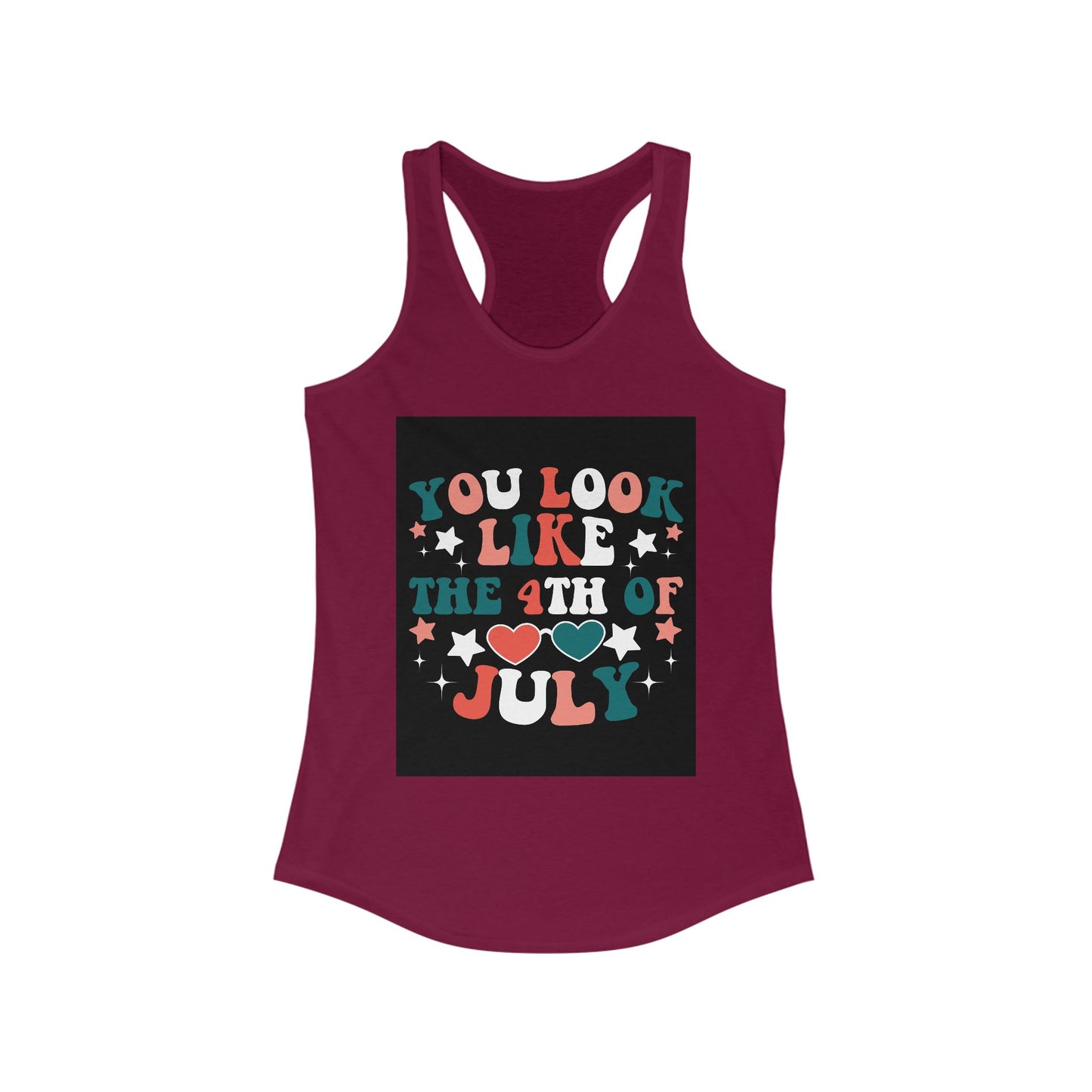 Patriotic Racerback Tank Top - You Look Like the 4th of July, Independence Day, Summer Style, Women's Casual Wear