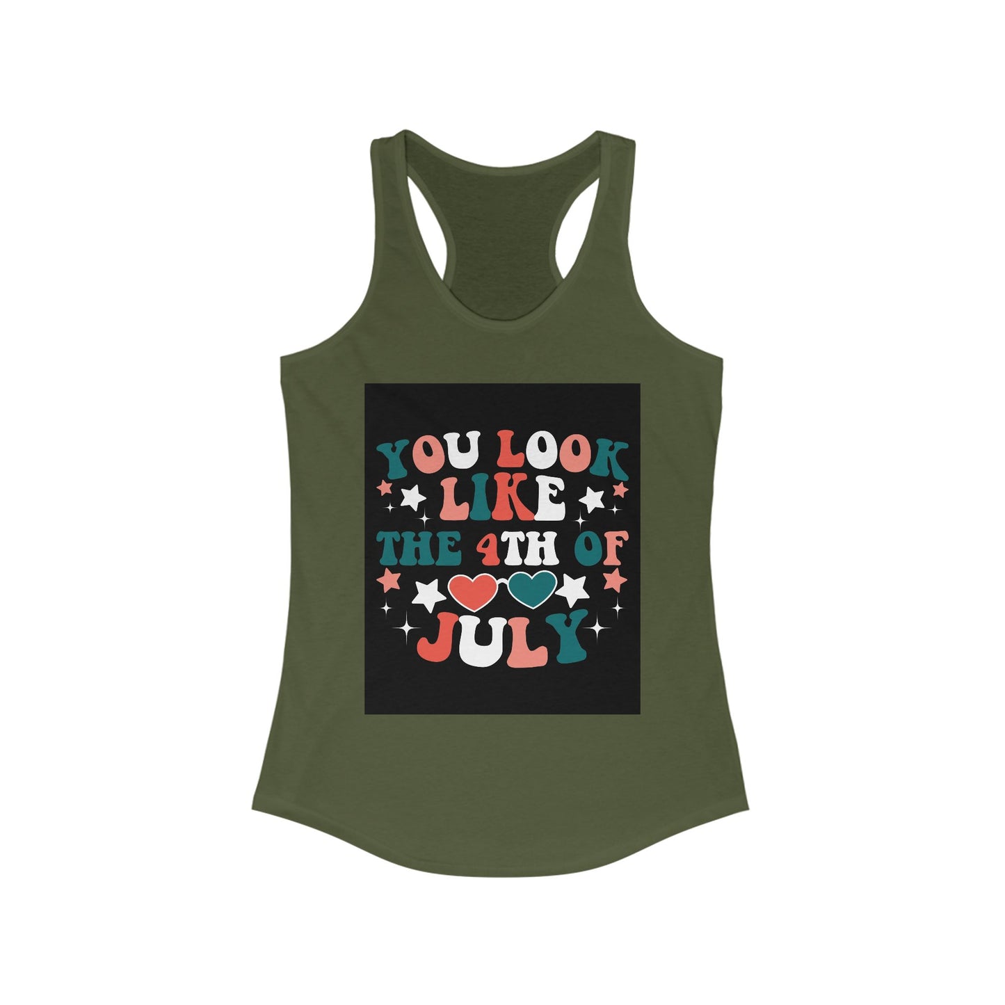 Patriotic Racerback Tank Top - You Look Like the 4th of July, Independence Day, Summer Style, Women's Casual Wear