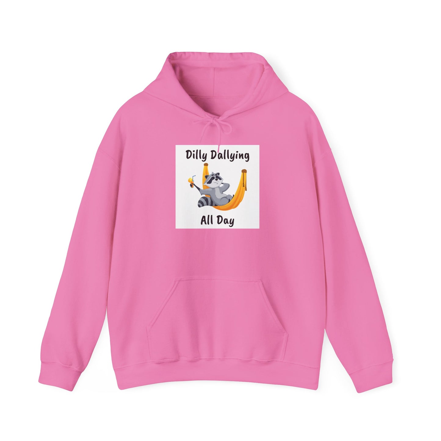 Dilly Dallying Unisex Hoodie - Cozy Hooded Sweatshirt for Relaxation