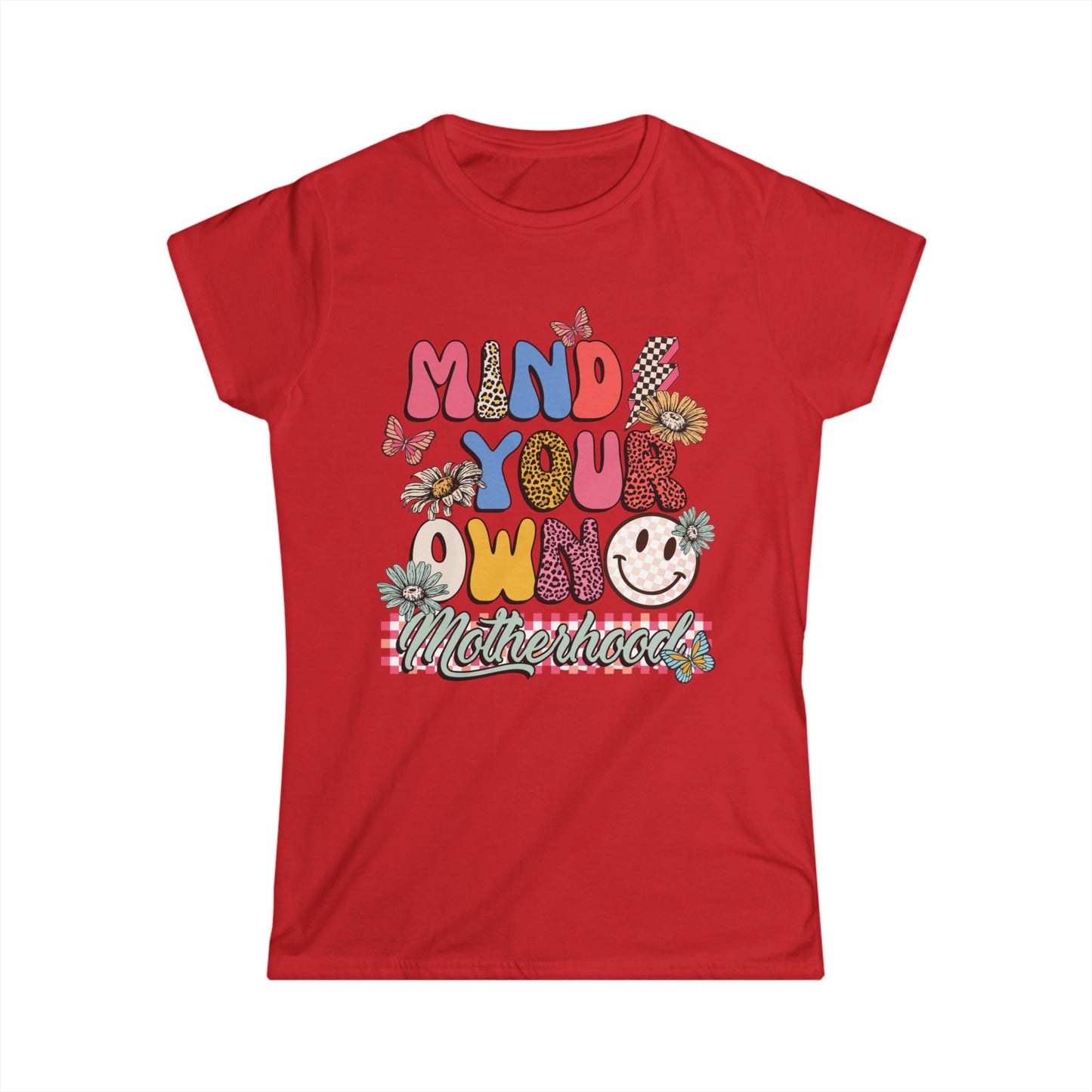 Mind Your Own Motherhood Women's Softstyle Tee - Cute Graphic Tee for Moms