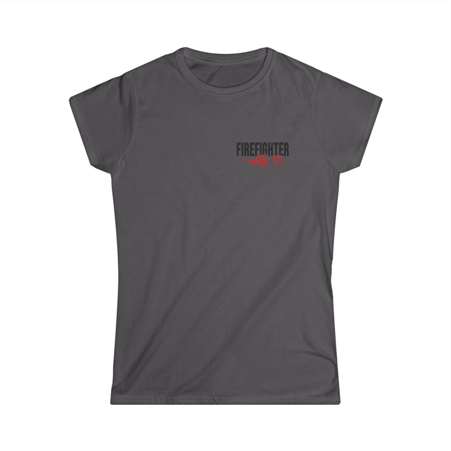 Women's Firefighter Tee | Inspired Apparel for Her | Perfect Gift for Firefighting Moms & Wives | Bold Statement Shirt