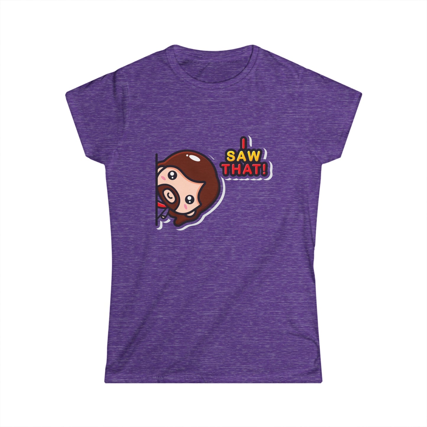 Funny Women's Softstyle Tee – "I Saw That!" Cartoon Design