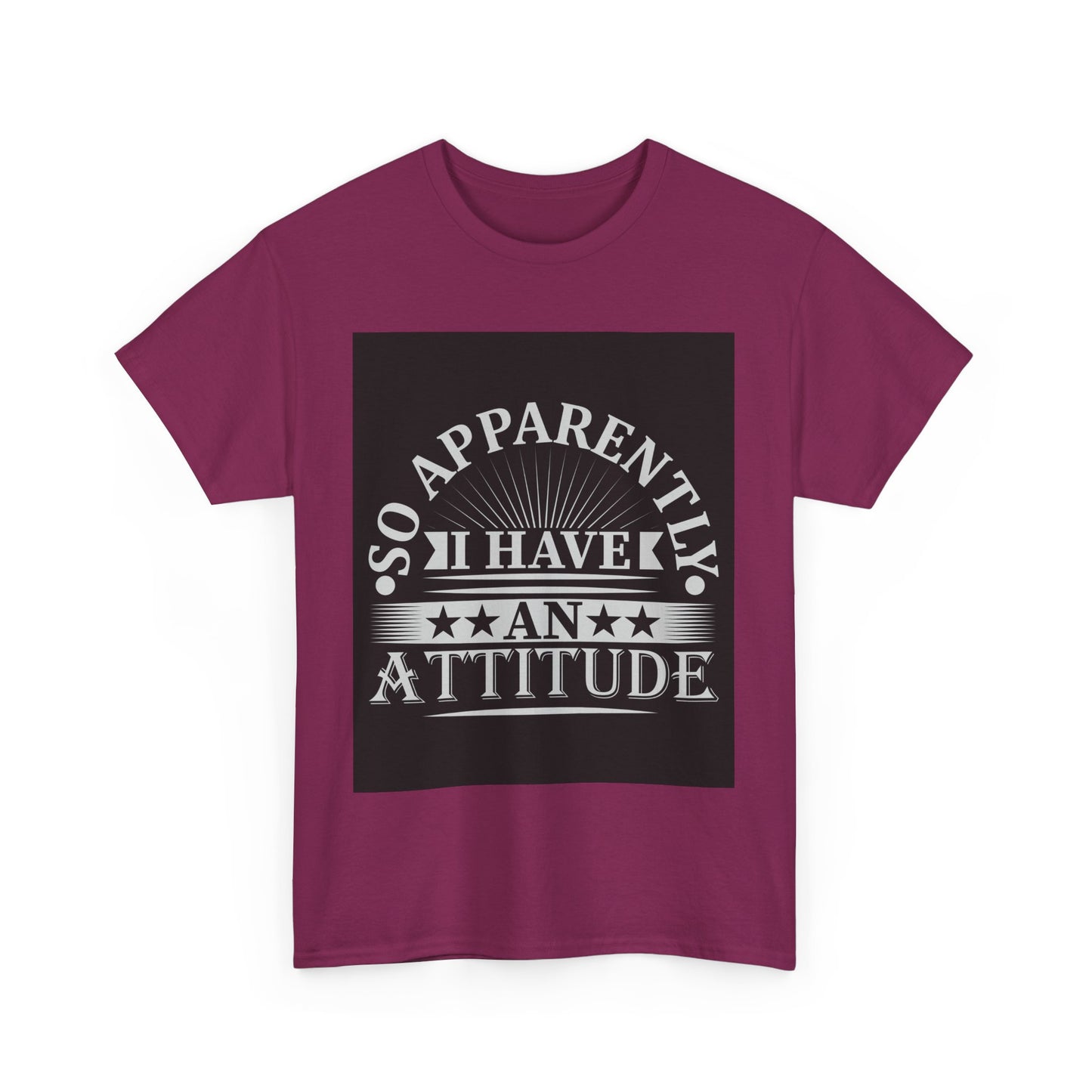 Attitude Statement Tee - Unisex Heavy Cotton Shirt, Casual Wear, Gift for Friends, Everyday Comfort, Fun Attitude Apparel