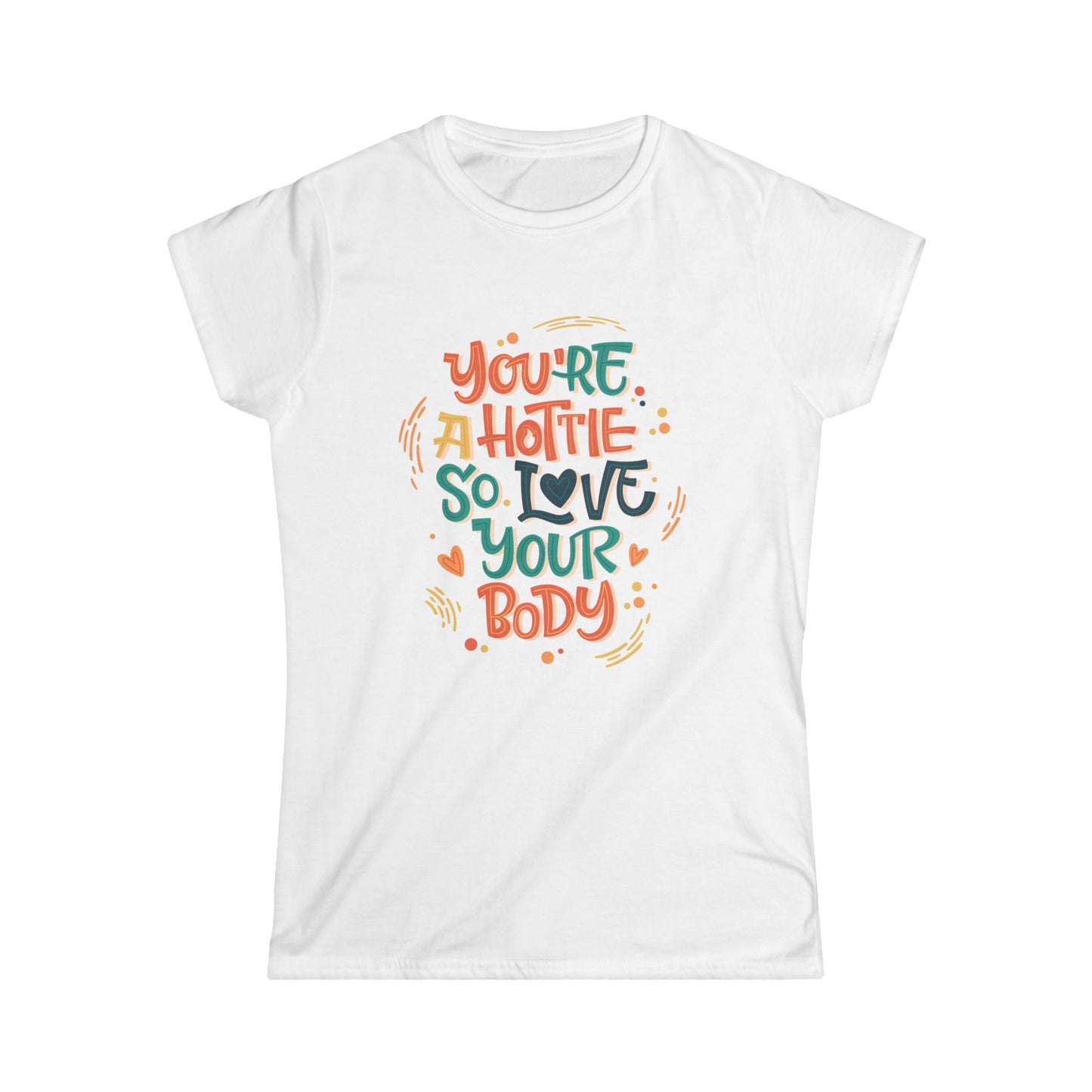 Empowering Women's Tee, Body Positive T-Shirt, Cute Motivational Shirt, Gift for Her, Comfortable Fashion Top
