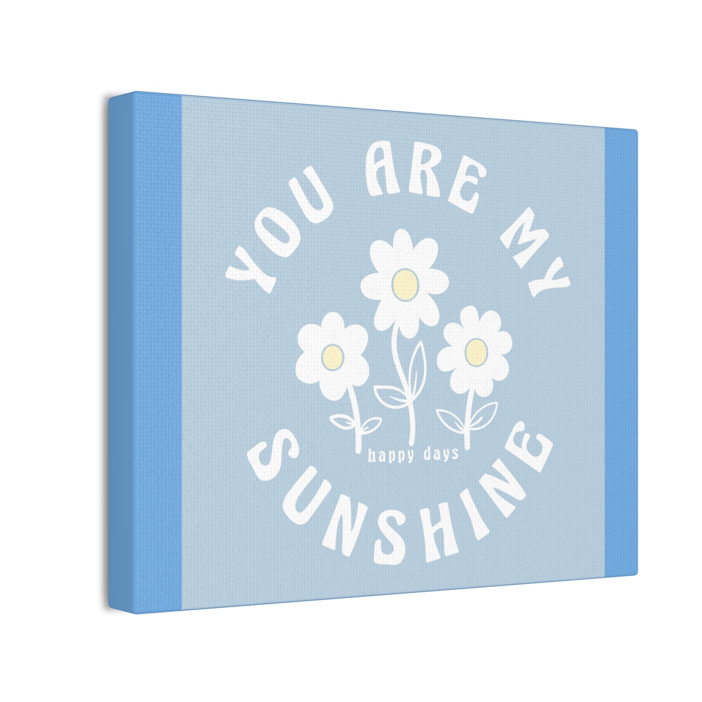 You Are My Sunshine Floral Canvas Art - Happy Days Home Decor