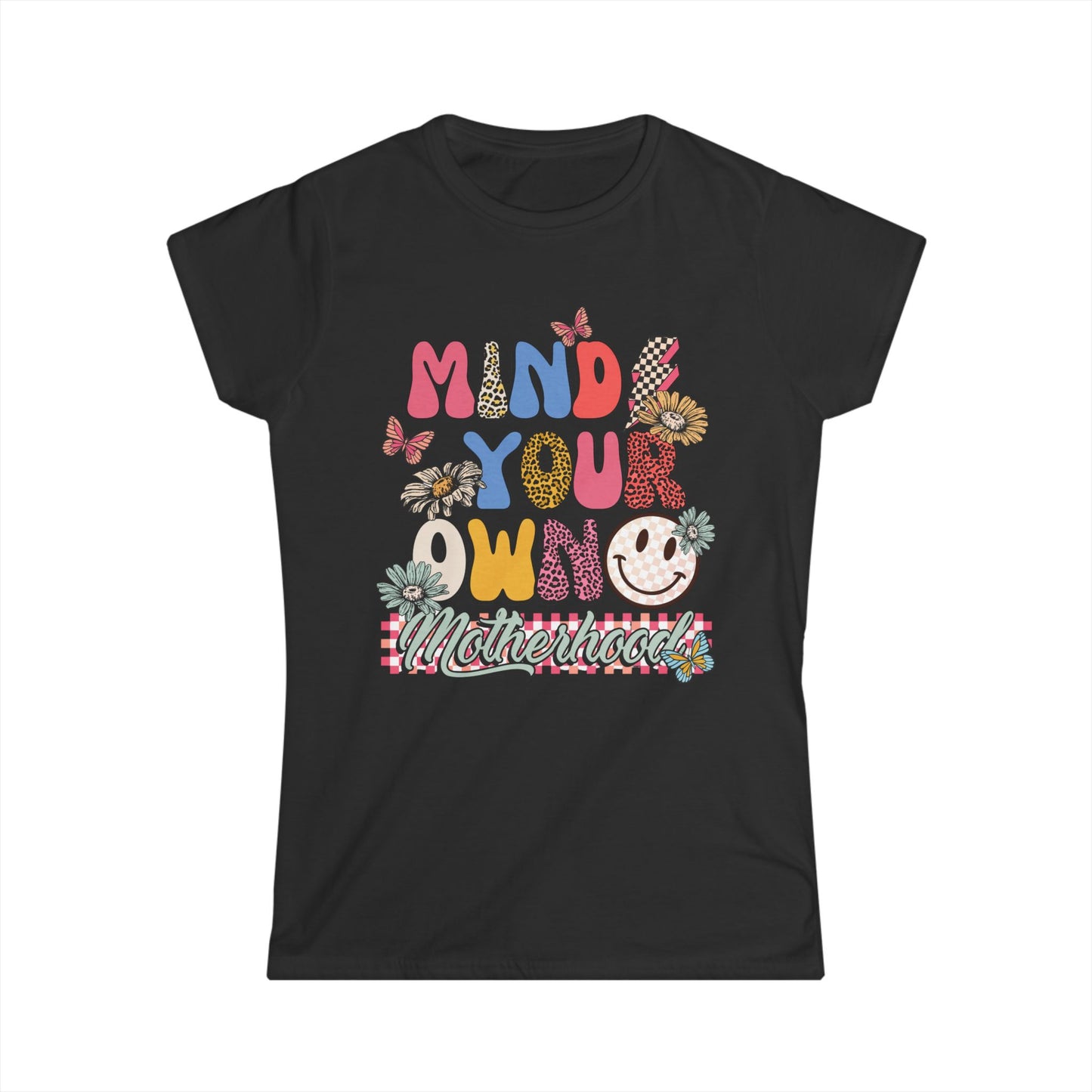 Mind Your Own Motherhood Women's Softstyle Tee - Cute Graphic Tee for Moms