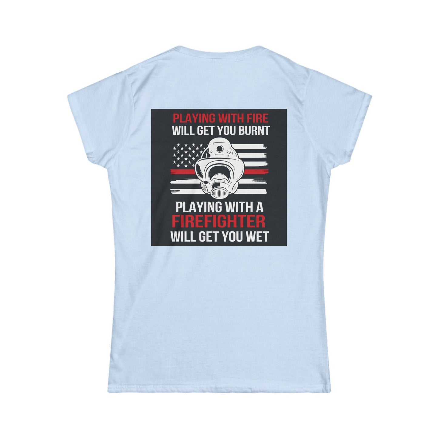 Women's Firefighter Tee | Inspired Apparel for Her | Perfect Gift for Firefighting Moms & Wives | Bold Statement Shirt