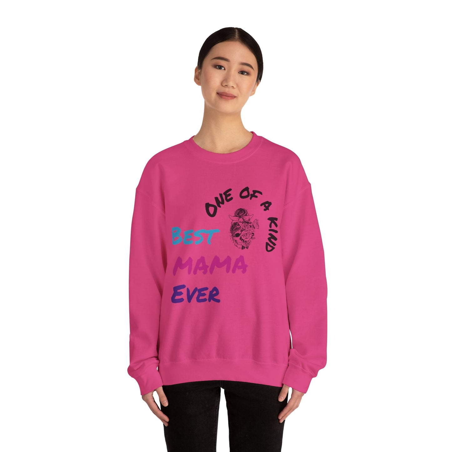 Best Mama Ever Crewneck Sweatshirt - One of a Kind Gift for Moms